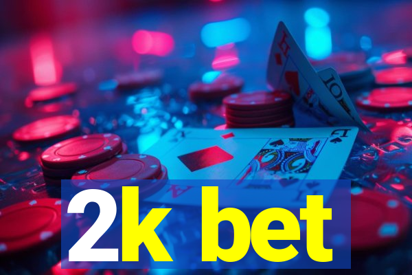 2k bet